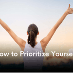 How to Prioritize Yourself